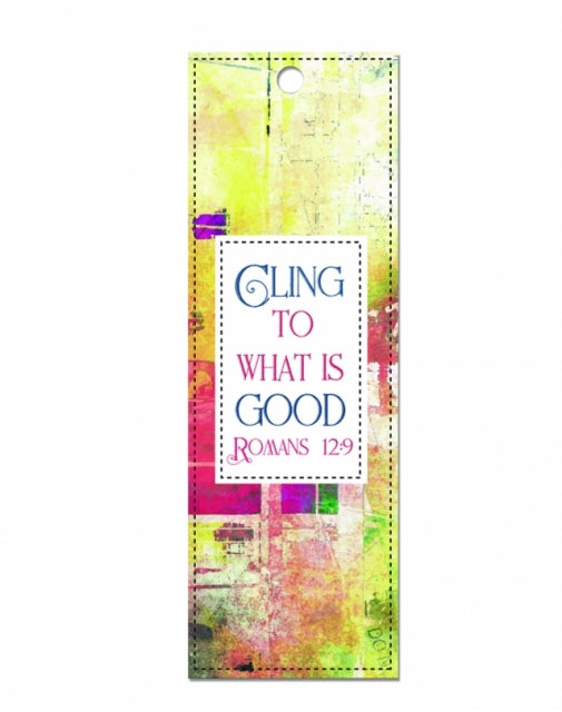 Lux-Leather Bookmark - Cling To What Is Good (Romans 12:9)