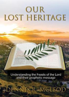 Our Lost Heritage - Dennis Mcleod