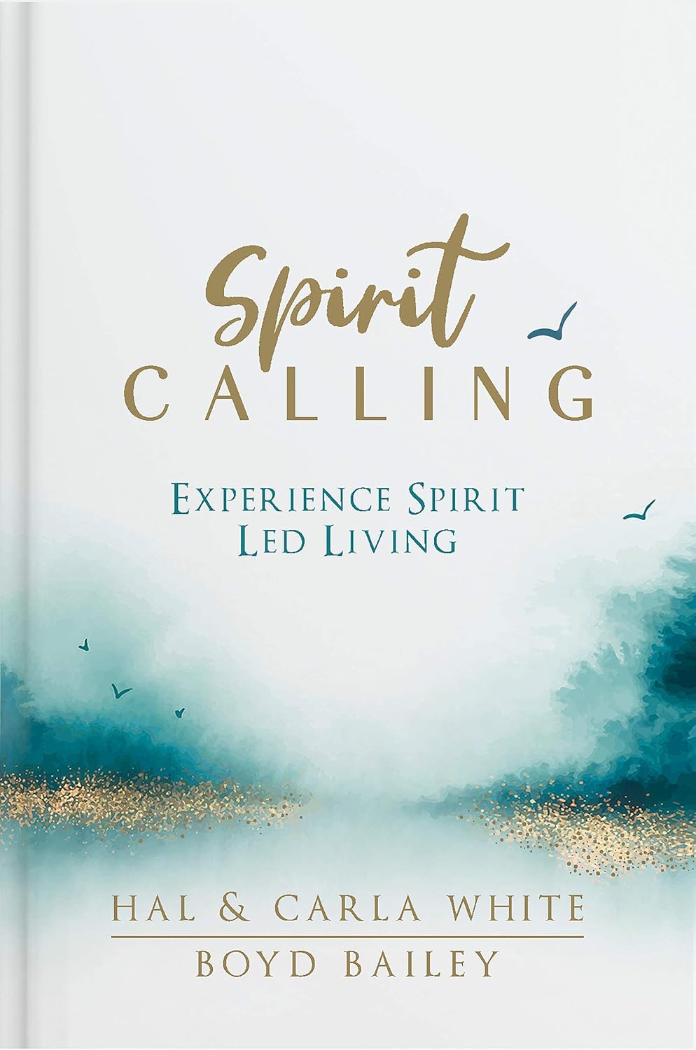 Spirit Calling: Experience Spirit Led Living Hardcover – 15 November 2021
