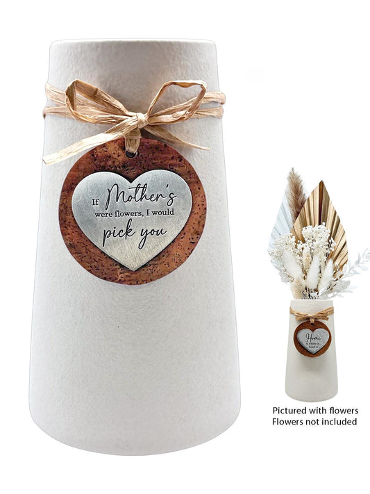Ceramic Taper Vase — Mother | "If Mothers Were Flowers, I Would Pick You"