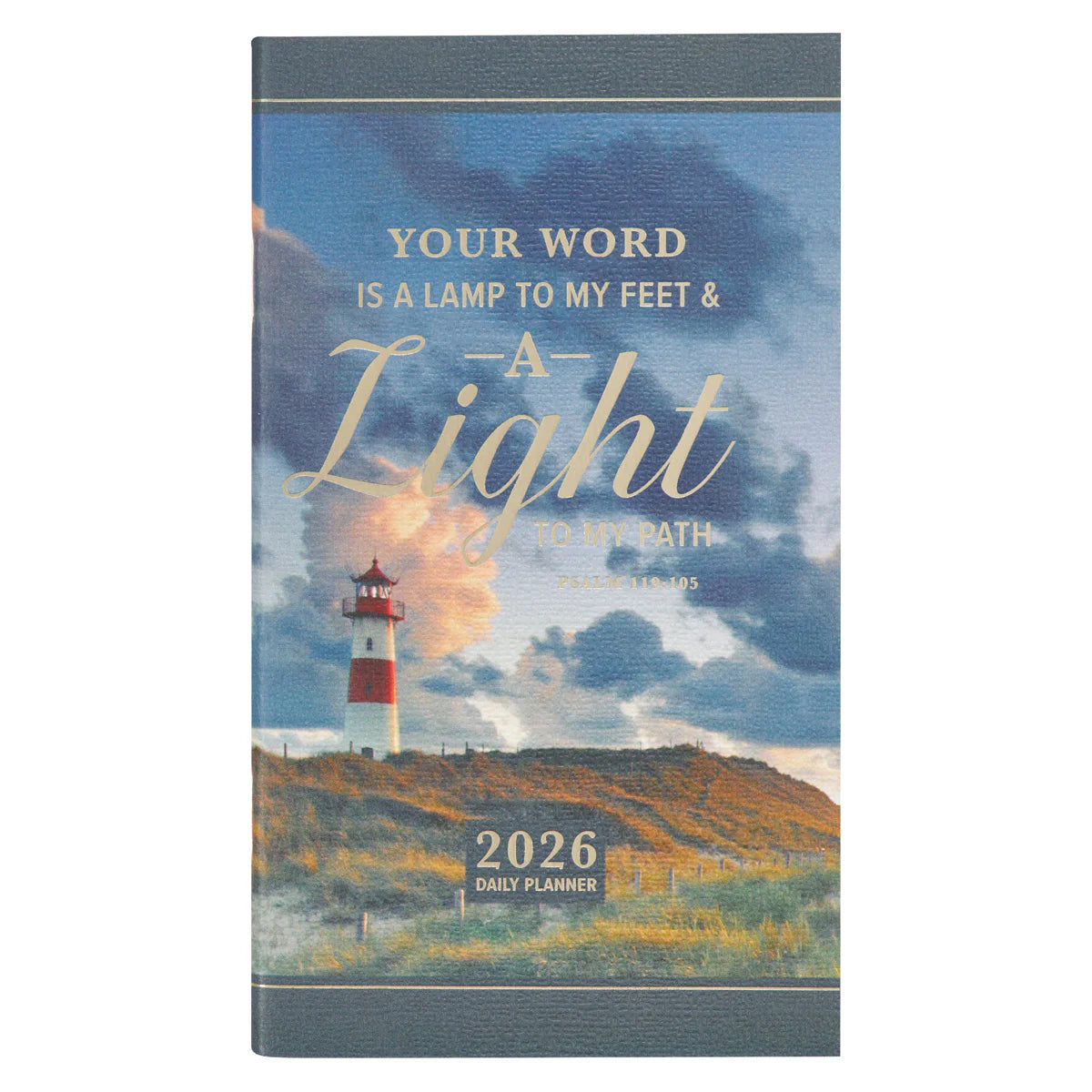 2026 24-Month Daily Diary/Planner: You Word is a Lamp to my Feet & a Light to my Path, Lighthouse