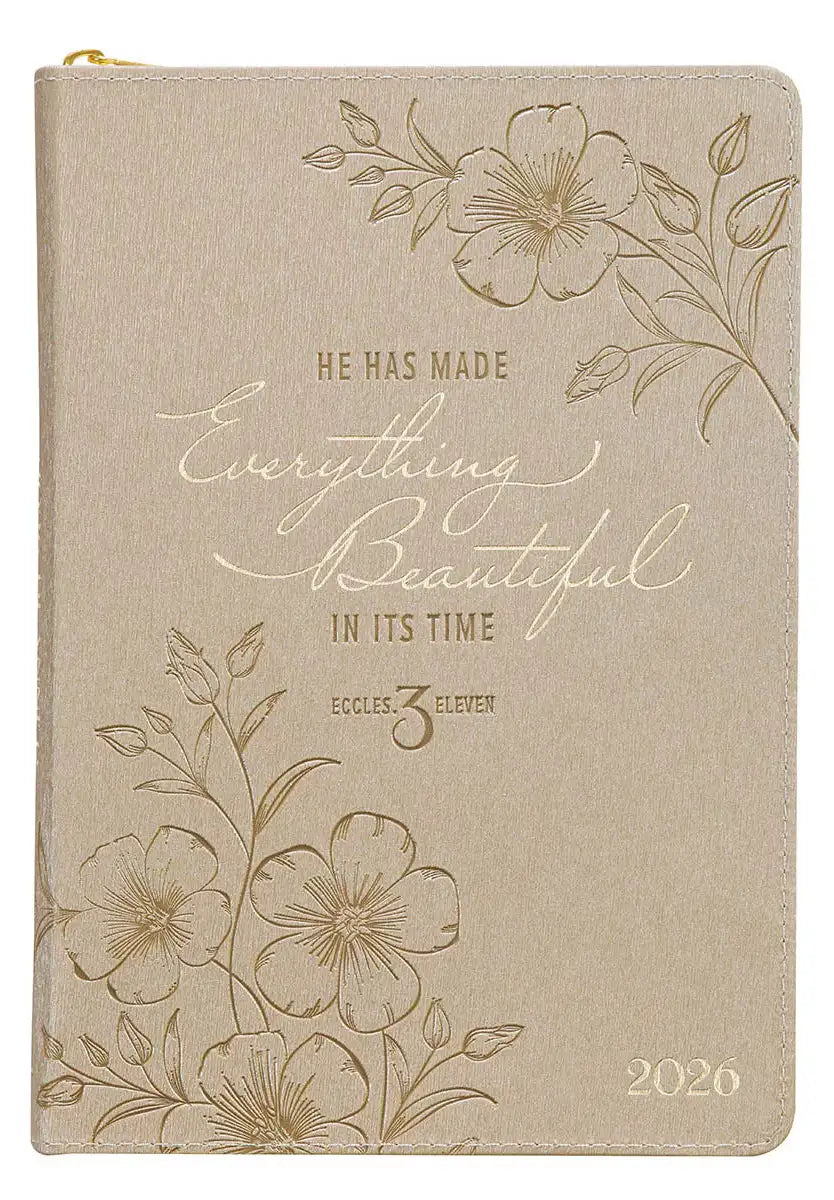 2026 Executive Diary/Planner, zippered: He has Made Everything Beautiful in its Time (Eccles. 3:11)