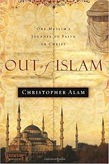 Out Of Islam: One Muslim’s Journey to Faith in Christ Paperback