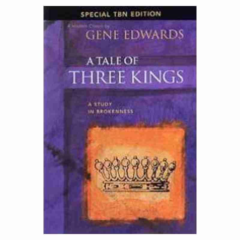 A TALE OF THREE KINGS – GENE EDWARDS