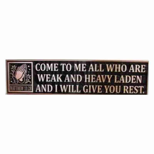 Come to me - Matthew 11-28-Mahogany Plaque