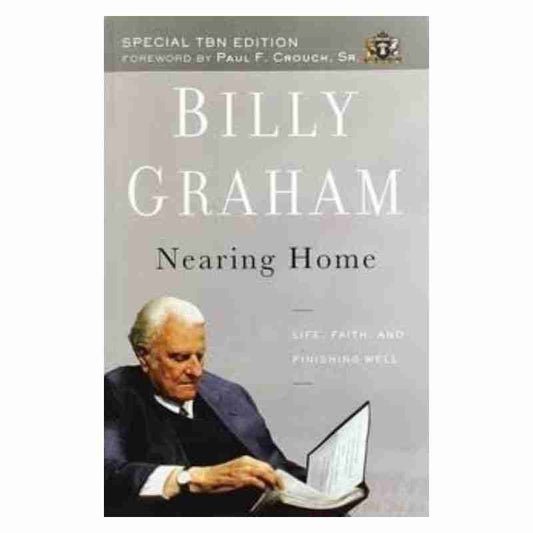 Nearing Home - Billy Graham