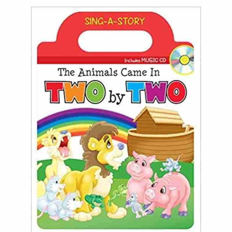 The Animals Came in Two by Two - Sing-a-Story Book with CD Board book