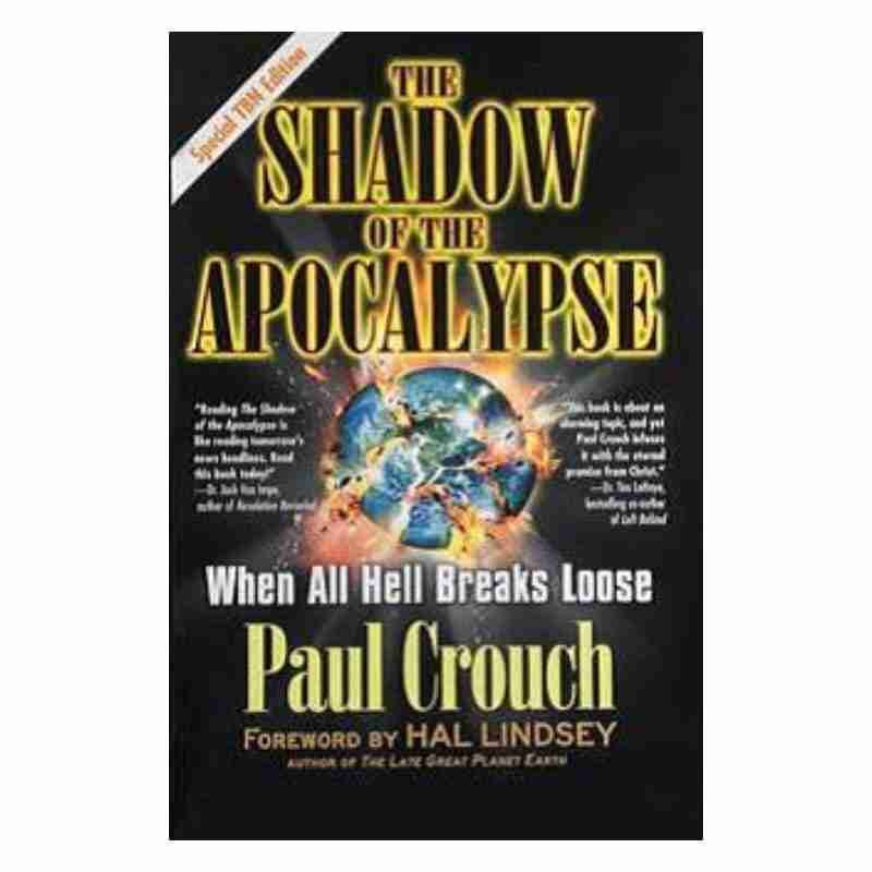 The Shadow of the Apocalypse - Paul Crouch