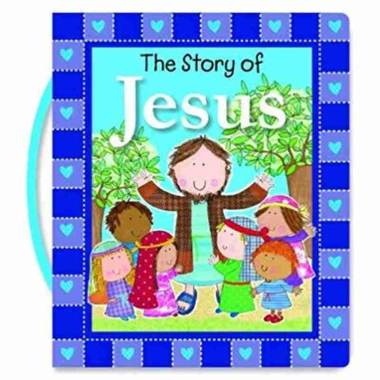 The Story of Jesus (With Handle) Board book