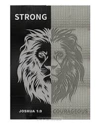Journal: Strong courageous Journal: Strong courageous