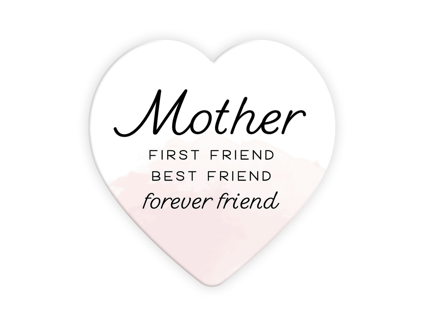 Heart Shape Ceramic Coaster – Mother | First Friend, Best Friend, Forever Friend