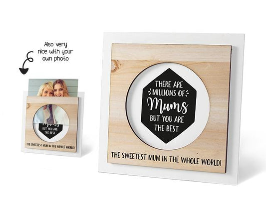 Wooden Photo Frame – Mum | There Are Millions of Mums But You Are The Best