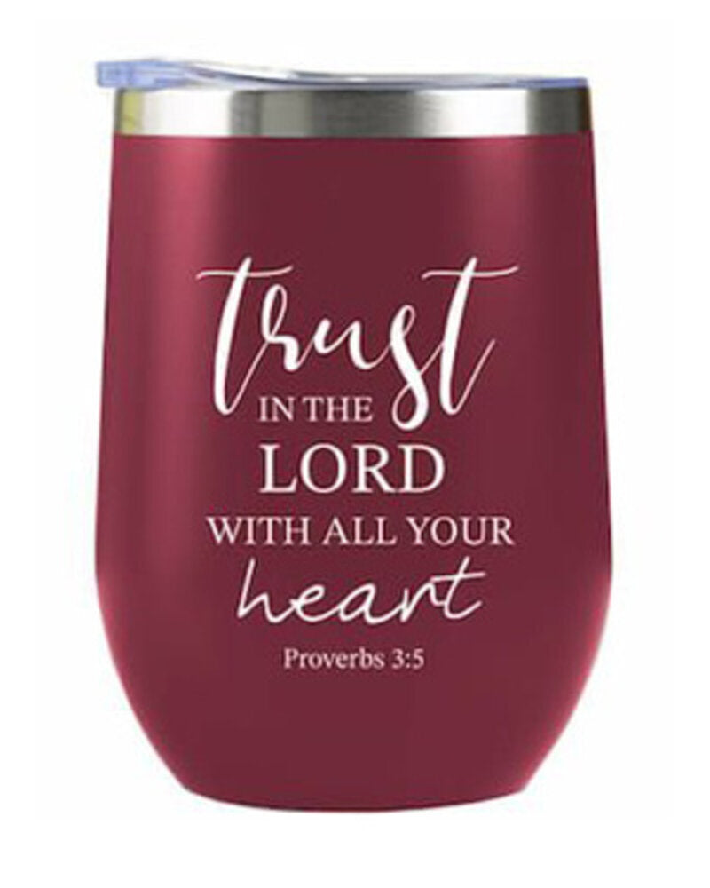 Maroon stainless steel Christian tumbler with lid reading "Trust in the Lord with all your heart" Proverbs 3:5