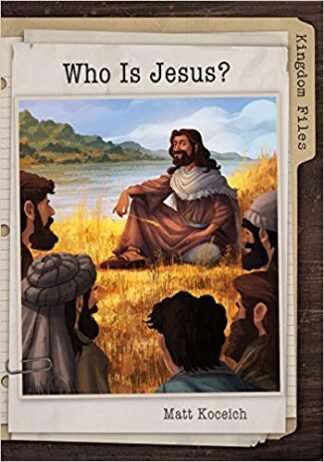Kingdom Files- Who Is Jesus