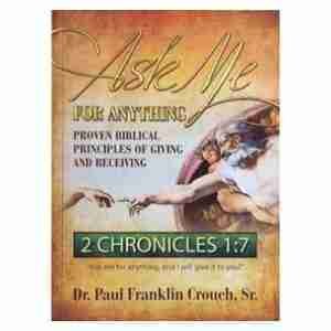 ASK ME FOR ANYTHING – DR. PAUL F. CROUCH - Shofar Christian Store